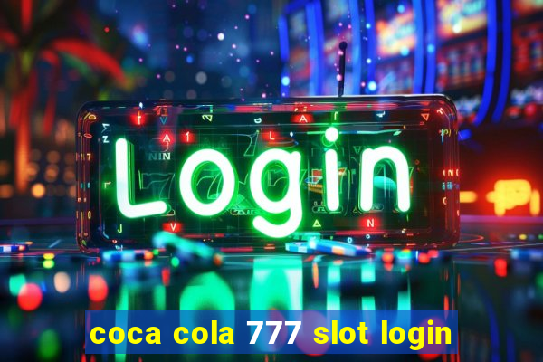 coca cola 777 slot login